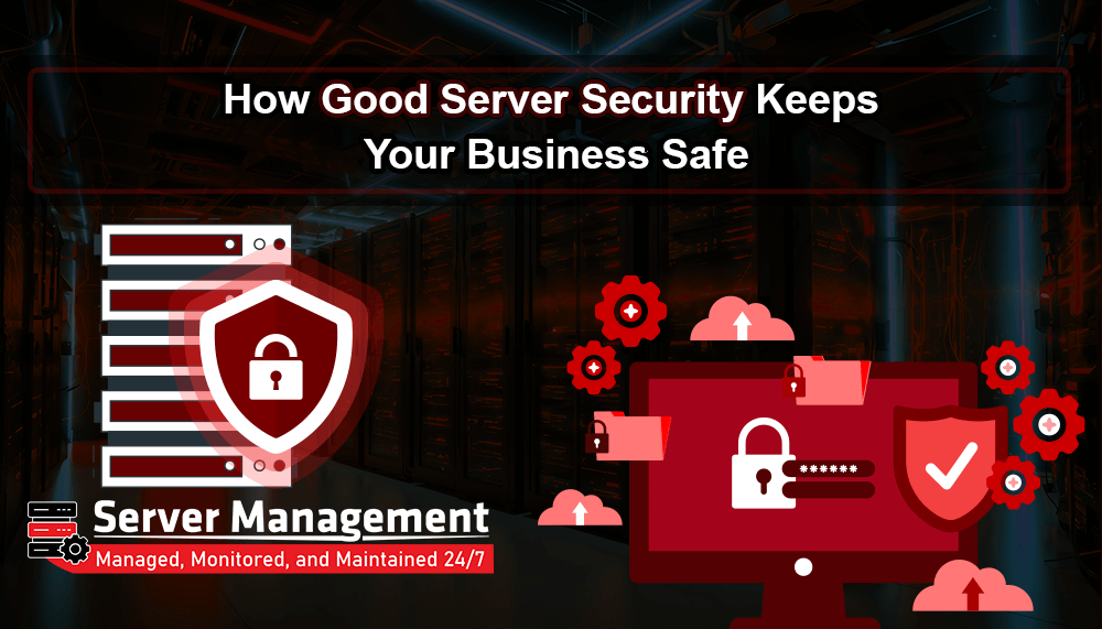 how-good-server-security-keeps-your-business-safe