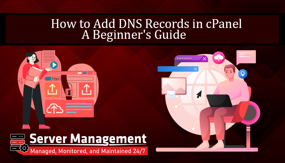 how-to-add-dns-records-in-cpanel-a-beginners-guide